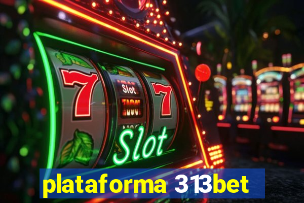 plataforma 313bet